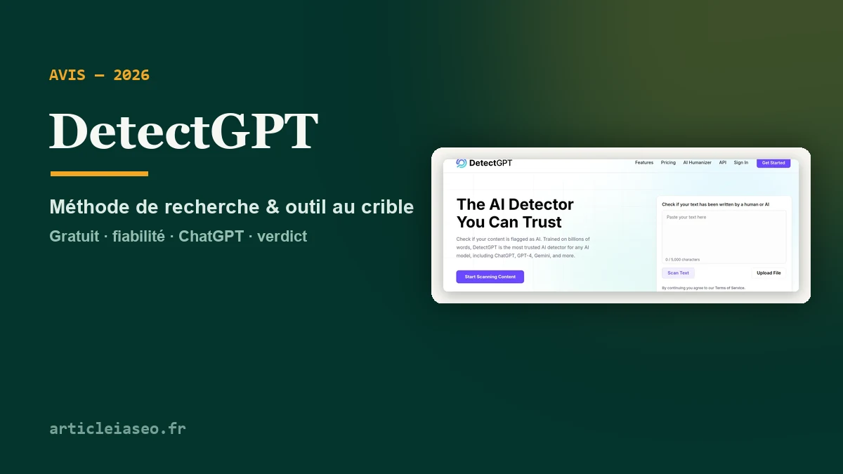 You are currently viewing Avis DetectGPT 2026 : la méthode de recherche et l&rsquo;outil au crible