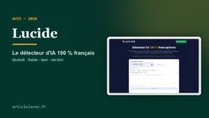 Lire la suite à propos de l’article Avis Lucide 2026 : test complet du détecteur d&rsquo;IA français