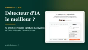 Lire la suite à propos de l’article Meilleur détecteur d&rsquo;IA 2026 : le comparatif honnête (10 outils comparés)